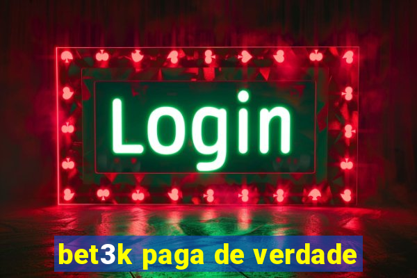 bet3k paga de verdade